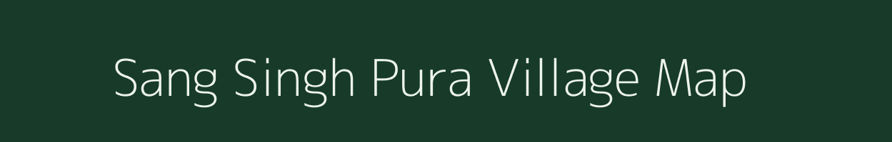 Sang Singh Pura village map in Rajasthan