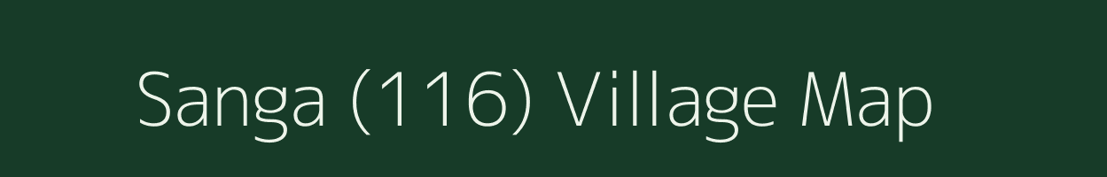 Sanga (116) village map in Haryana