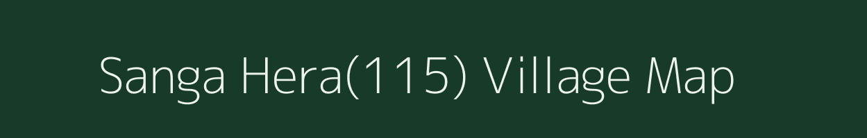 Sanga Hera(115) village map in Haryana