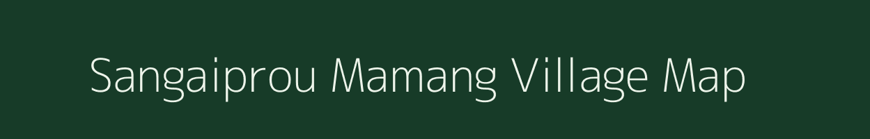 Sangaiprou Mamang village map in Manipur