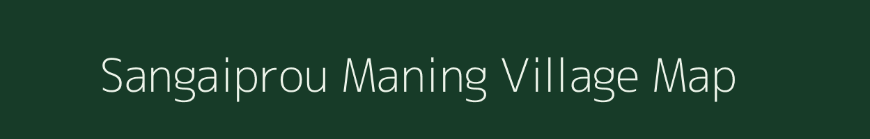 Sangaiprou Maning village map in Manipur