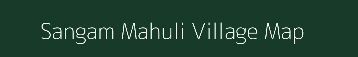 Sangam Mahuli village map in Maharashtra