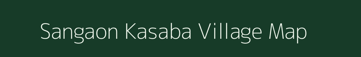 Sangaon Kasaba village map in Maharashtra