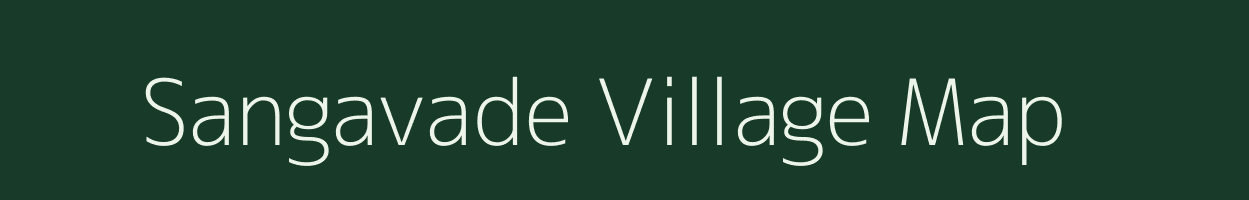 Sangavade village map in Maharashtra