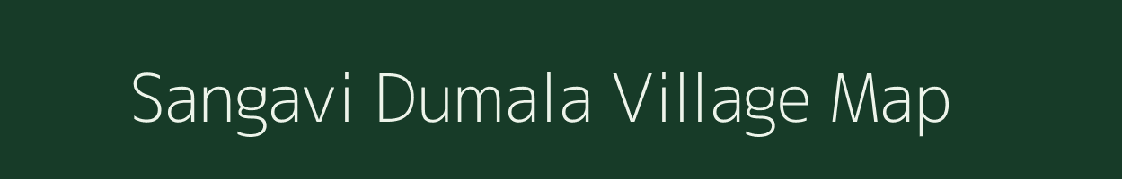 Sangavi Dumala village map in Maharashtra