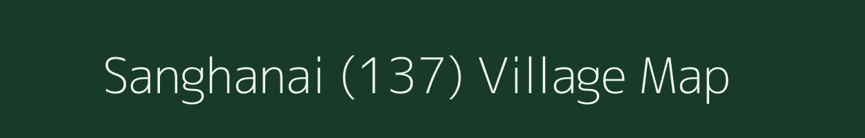 Sanghanai (137) village map in Himachal Pradesh