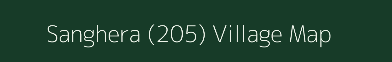 Sanghera (205) village map in Punjab