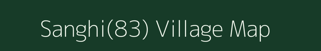 Sanghi(83) village map in Haryana