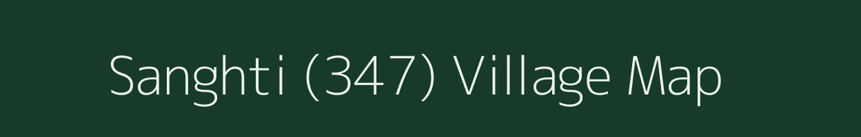 Sanghti (347) village map in Himachal Pradesh