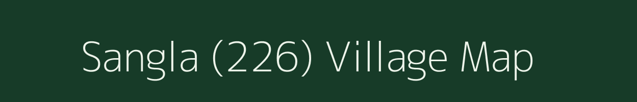 Sangla (226) village map in Punjab