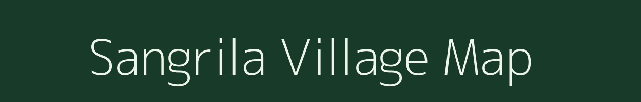 Sangrila village map in Arunachal Pradesh