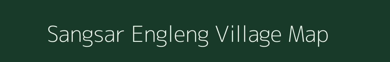 Sangsar Engleng village map in Assam