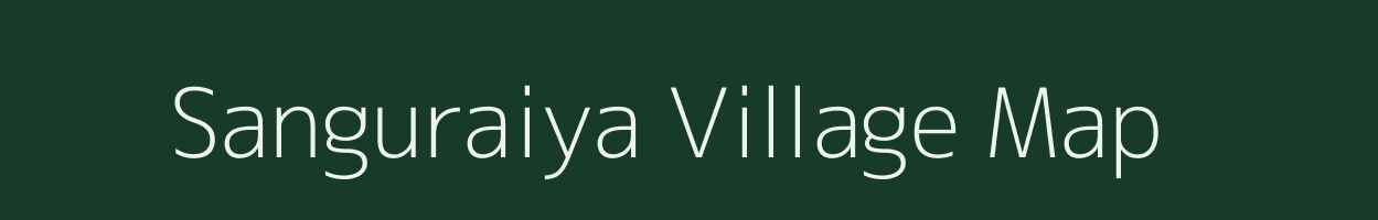 Sanguraiya village map in Madhya Pradesh