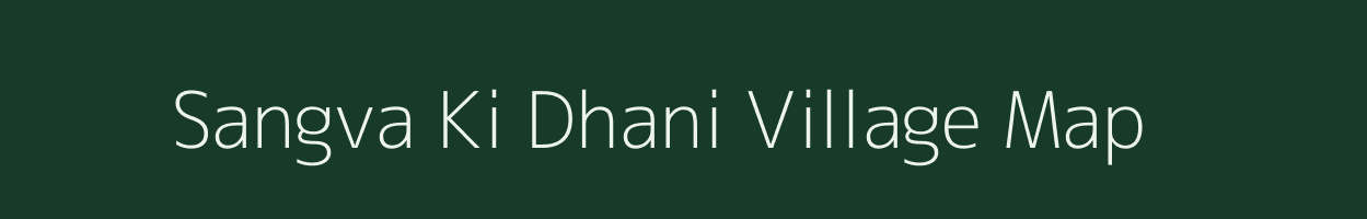 Sangva Ki Dhani village map in Rajasthan