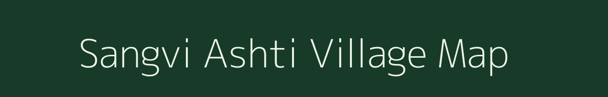 Sangvi Ashti village map in Maharashtra