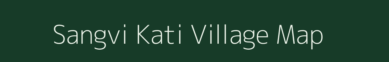 Sangvi Kati village map in Maharashtra