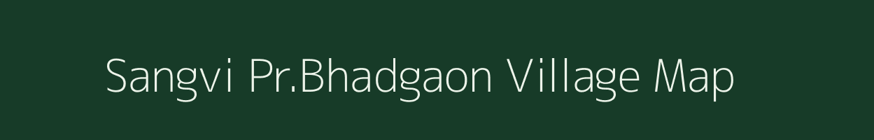 Sangvi Pr.Bhadgaon village map in Maharashtra