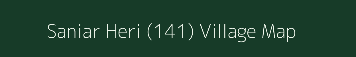 Saniar Heri (141) village map in Punjab