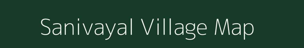 Sanivayal village map in Tamil Nadu