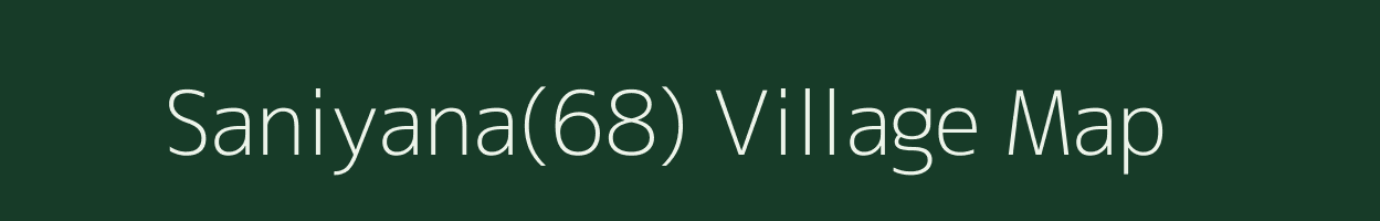 Saniyana(68) village map in Haryana