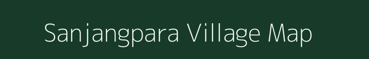 Sanjangpara village map in Meghalaya