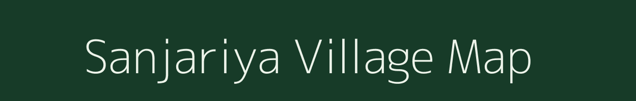 Sanjariya village map in Rajasthan