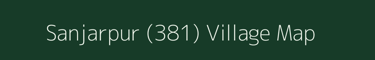 Sanjarpur (381) village map in Punjab