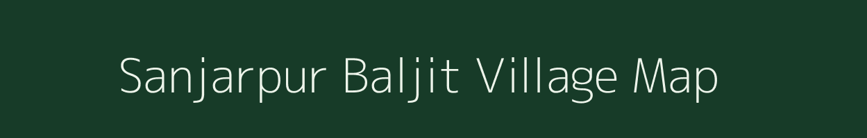 Sanjarpur Baljit village map in Uttar Pradesh