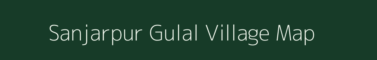 Sanjarpur Gulal village map in Uttar Pradesh