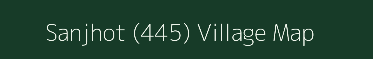 Sanjhot (445) village map in Himachal Pradesh