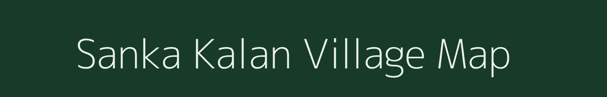 Sanka Kalan village map in Madhya Pradesh