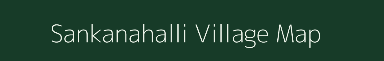 Sankanahalli village map in Karnataka