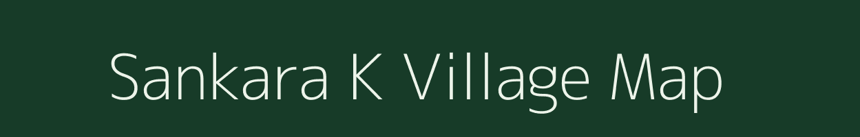 Sankara K village map in Chhattisgarh