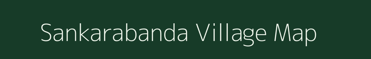Sankarabanda village map in Andhra Pradesh