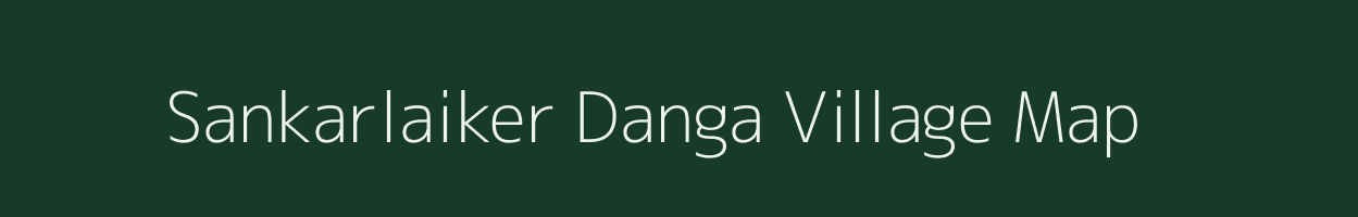 Sankarlaiker Danga village map in West Bengal