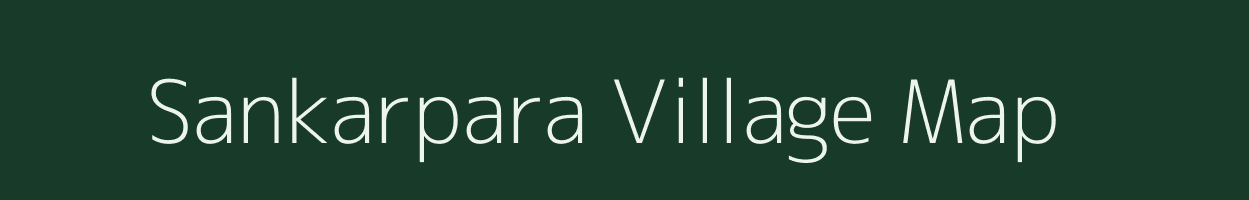 Sankarpara village map in Assam