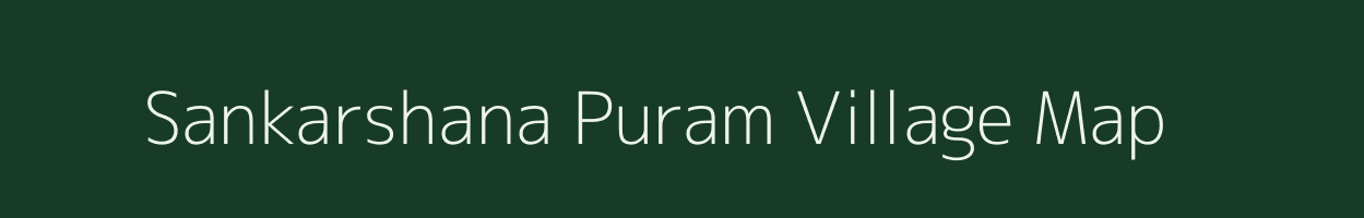 Sankarshana Puram village map in Andhra Pradesh