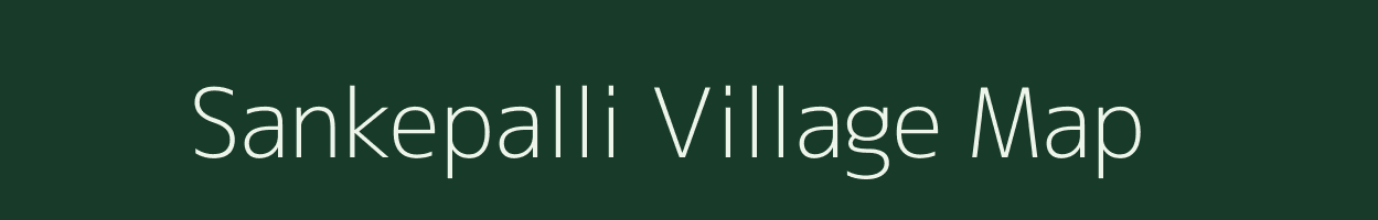 Sankepalli village map in Andhra Pradesh