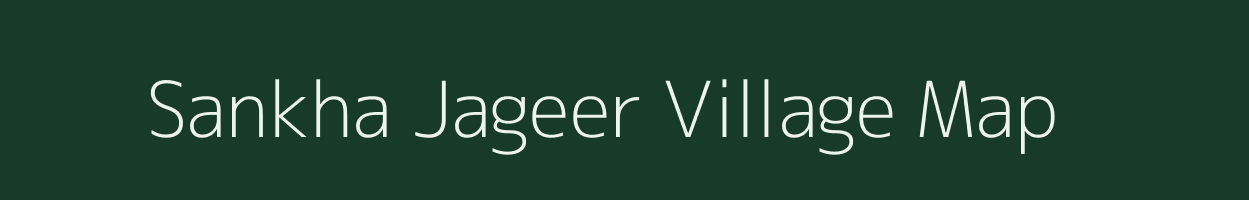 Sankha Jageer village map in Rajasthan