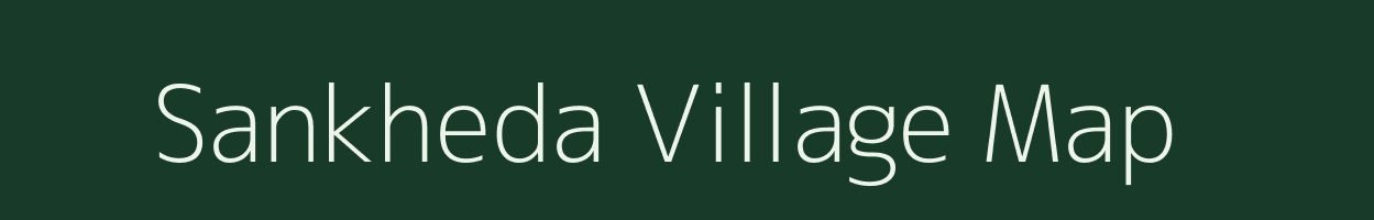 Sankheda village map in Madhya Pradesh