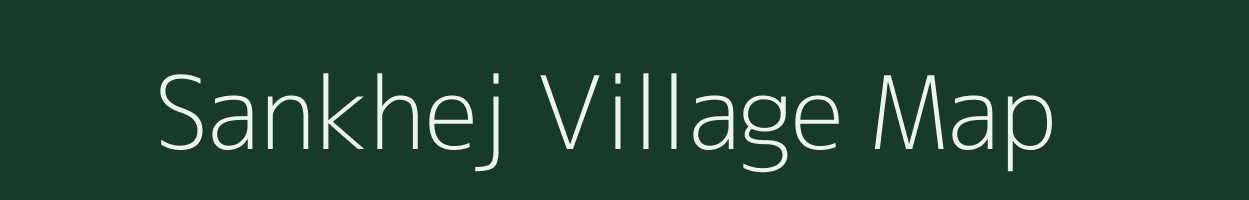 Sankhej village map in Gujarat