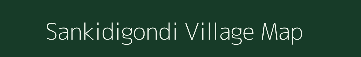 Sankidigondi village map in Andhra Pradesh