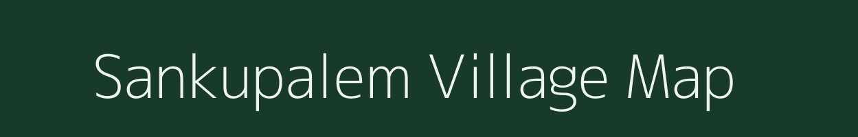 Sankupalem village map in Andhra Pradesh