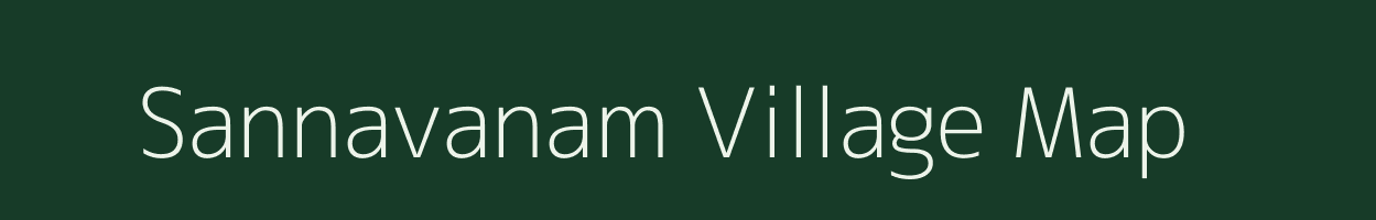 Sannavanam village map in Tamil Nadu