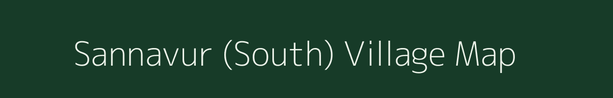 Sannavur (South) village map in Tamil Nadu