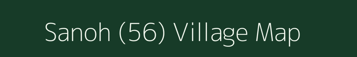 Sanoh (56) village map in Himachal Pradesh