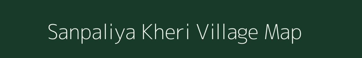 Sanpaliya Kheri village map in Rajasthan