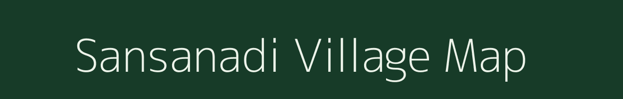 Sansanadi village map in Odisha