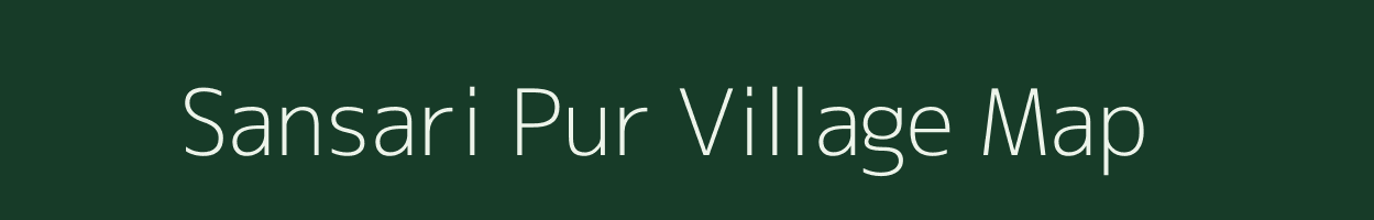 Sansari Pur village map in Uttar Pradesh