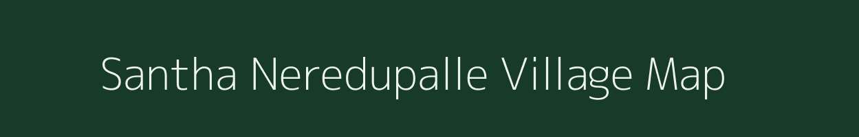 Santha Neredupalle village map in Andhra Pradesh